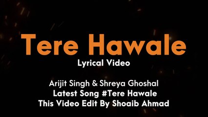 Tere Hawaale Lyrical Video | Laal Singh Chaddha | Arijit Singh, Shreya Ghoshal