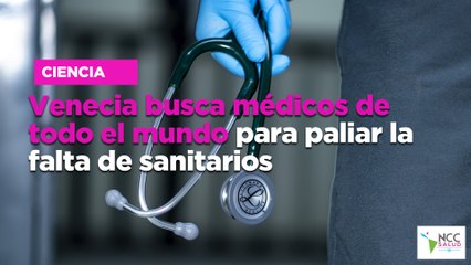 Venecia busca médicos de todo el mundo para paliar la falta de sanitarios