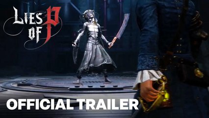 Lies of P - "How Many Lies?" Gamescom 2023 Trailer