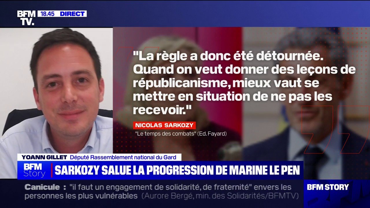 Éloges de Nicolas Sarkozy à Marine Le Pen: "Le temps a donné raison à Marine Le Pen", pour Yoann Gillet (RN)