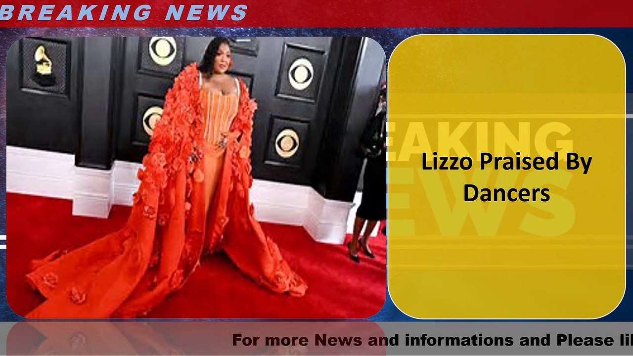 Lizzo Praised By Dancers