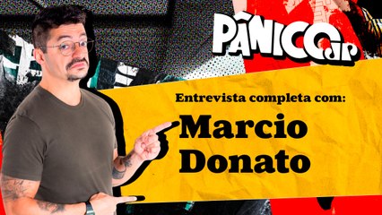 MARCIO DONATO TIRA ALTAS RISADAS NO PÂNICO; CONFIRA NA ÍNTEGRA
