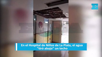 En el Hospital de Niños de La Plata, el agua "tiró abajo" un techo