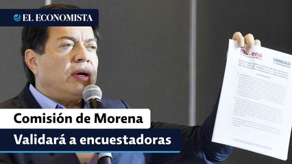 Validará Comisión de Morena a encuestadoras