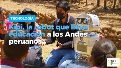 Kipi, la robot que lleva educación a los Andes peruanos