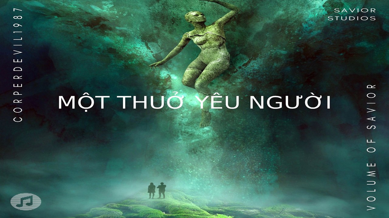 Một thuở yêu người (Singer Corperdevil1987) Full HD