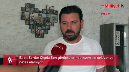 Ölmeden önce son görüntü! Sinem'in son sözleri baba oldu