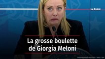 La grosse boulette de Giorgia Meloni