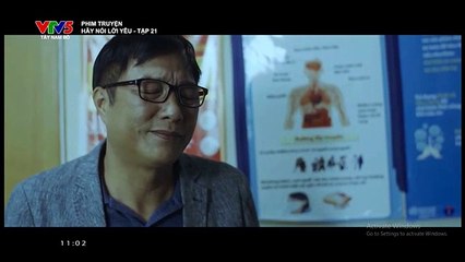 แวดวงละครเวียดนาม (Phim truyện) - รวมฉากของละคร Hãy nói lời yêu (2021) (ตอนที่ 21) (24 มิถุนายน 2021)