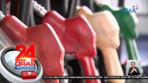 Presyo ng gasolina, inaasahang tataas; diesel, posible ring magkaroon ng dagdag-singil | 24 Oras Weekend