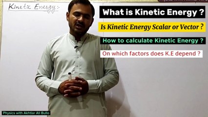 What is kinetic energy_Relation between Linear momentum and kinetic energy_physics class 11 lecture in Urdu/Hindi