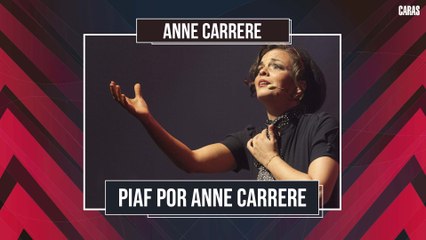 ANNE CARRERE FALA SOBRE CARREGAR O LEGADO DE ÉDITH PIAF