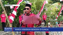 Merayakan HUT Ke-78 Republik Indonesia, Warga Kibarkan Bendera Di Sungai