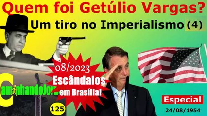Quem foi Getúlio Vargas? (Caminhando Jornal Tv 125) .