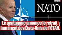 Le pentagone annonce le retrait des États-Unis de l'OTAN.