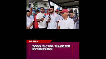 AMK buat laporan polis isu pusat penjumlahan undi DUN Sungai Kandis