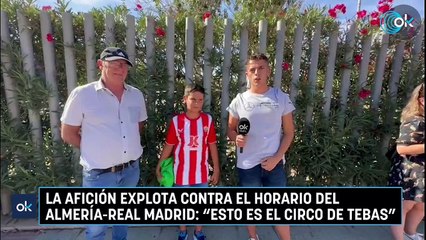 La afición explota contra el horario del Almería-Real Madrid: "Esto es el circo de Tebas"