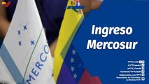 Chávez Siempre Chávez | Venezuela firmó su ingreso al Mercado Común del Sur (Mercosur)
