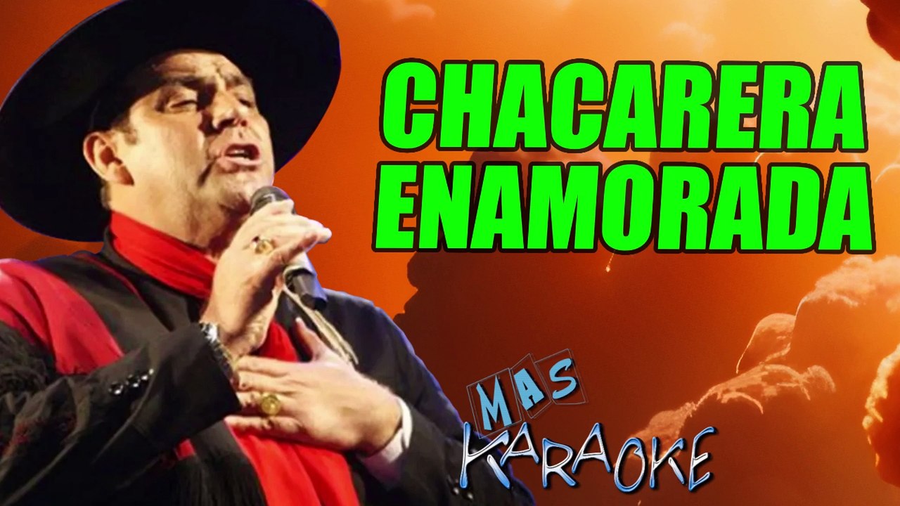 CHACARERA ENAMORADA - El Chaqueño Palavecino (karaoke)