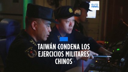 Taiwán califica de "provocación irracional" las maniobras militares de China cerca de la isla