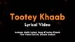 Tootey Khaab (LYRICS) | Armaan Malik | Aditi Hundia | Kunaal Vermaa | Songster |