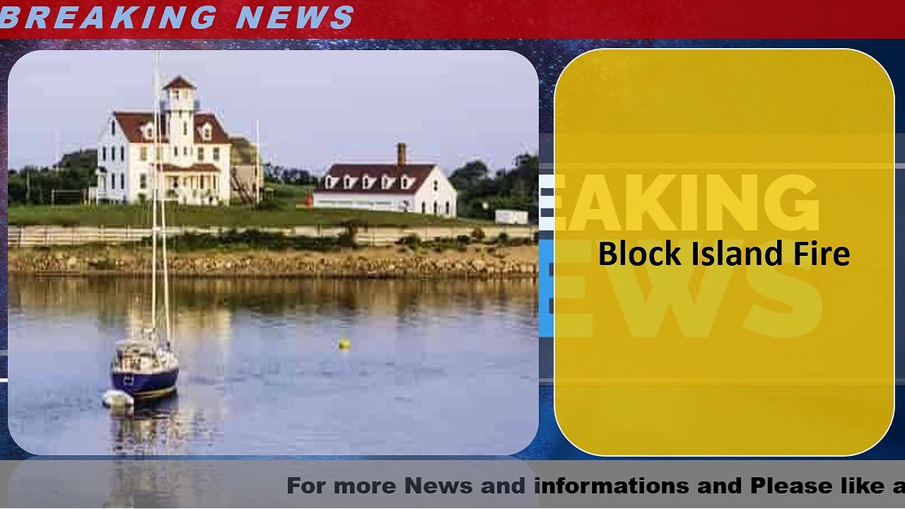 Block Island Fire video Dailymotion