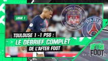 Toulouse 1-1 PSG : Le débrief complet de l’After foot après le nouveau nul parisien