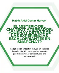 |HABIB ARIEL CORIAT HARRAR | ¿QUÉ HAY DETRÁS DE LAS EXPERIENCIAS ESCALOFRIANTES EN SNAPCHAT? (PARTE 1) (@HABIBARIELC)