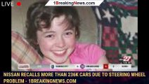 Nissan recalls more than 236K cars due to steering wheel problem - 1breakingnews.com