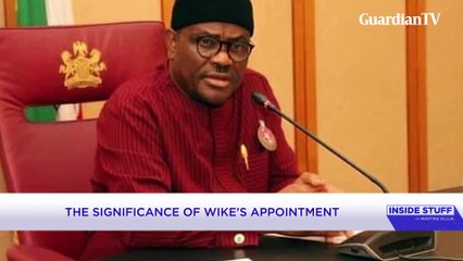 The significance of Wike's appointment | Inside Stuff