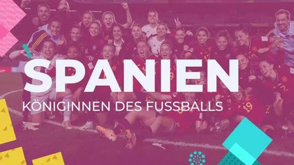 Spanien - Die Königinnen des Fußballs