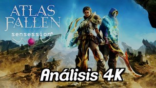 Atlas Fallen Análisis Sensession 4K  - 4K