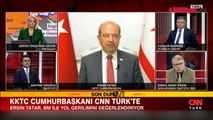 KKTC Cumhurbaşkanı Tatar CNN TÜRK'te konuştu! 'Yol çalışması devam edecek'
