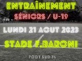 ENTRAÎNEMENT SÉNIORS / U-19. LUNDI 21 AOÛT