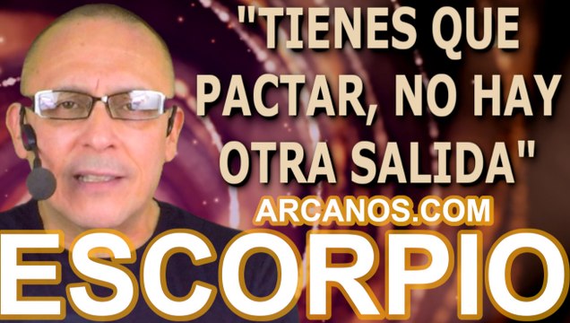 ♏️#ESCORPIO #TAROT♏️ Tienes que pactar, no hay otra salida ✨ARCANOS.COM✨