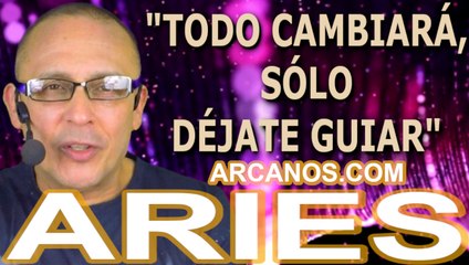 ♈️#ARIES #TAROT♈️ Todo cambiará, sólo déjate guiar  ✨ARCANOS.COM✨