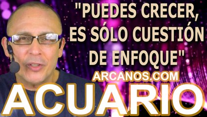 ♒️#ACUARIO #TAROT♒️ Puedes crecer, es sólo cuestión de enfoque ✨ARCANOS.COM✨