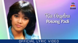 Ria Angelina - Potong Padi (Official Lyric Video)