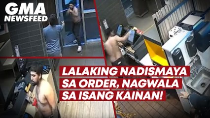 Lalaking nadismaya sa order, nagwala sa isang kainan! | GMA News Feed