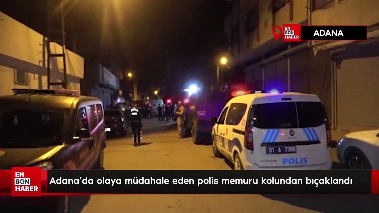 Adana'da olaya müdahale eden polis memuru kolundan bıçaklandı