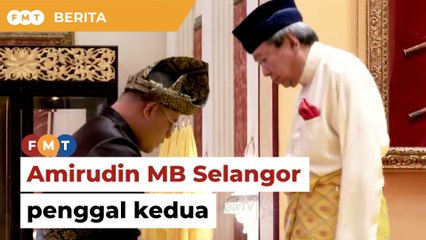 Download Video: Amirudin dilantik MB Selangor penggal kedua