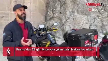 Fransa’dan 22 gün önce yola çıkan turist Hakkari’ye ulaştı