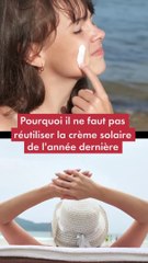 Pourquoi il ne faut surtout pas réutiliser la crème solaire de l'année dernière