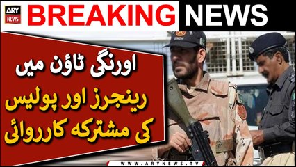 Joint operation of Rangers & Police in Orangi Town
