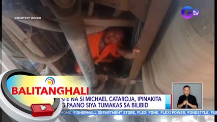 Inmate na si Michael Cataroja, ipinakita kung paano siya tumakas sa Bilibid | BT