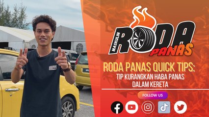 Roda Panas Quick Tips  Cara Menyingkirkan Haba Daripada Dalam Kereta