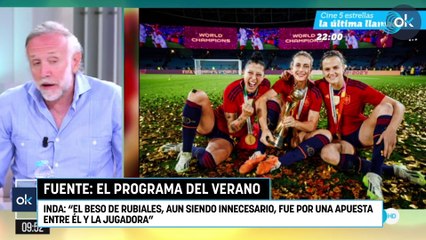 Inda: "El beso de Rubiales, aun siendo innecesario, fue por una apuesta entre él y la jugadora"