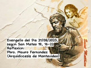 Evangelio del Día 21/08/2023, según San Mateo 19, 16-22 - Pbro. Mauro Fernández
