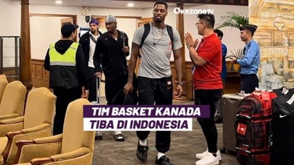 Tim Bertabur Bintang NBA Kanada Jadi yang Pertama Tiba di Jakarta
