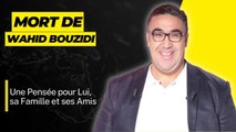 Mort de Wahid Bouzidi (Jamel Comedy Club) : Ses proches bouleversés